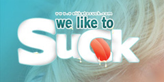 We Like to Suck